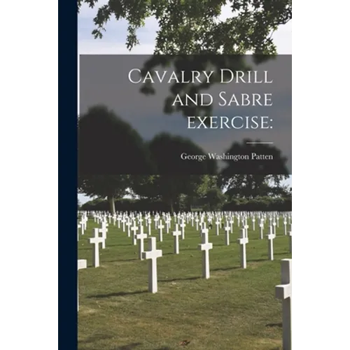Cavalry Drill and Sabre Exercise - Paperback