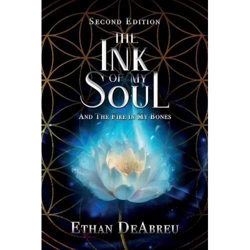 The Ink of My Soul and the Fire in My Bones, Second Edition - Paperback