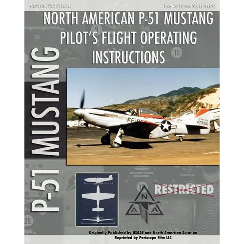 P-51 Mustang Pilot's Flight Operating Instructions - Paperback