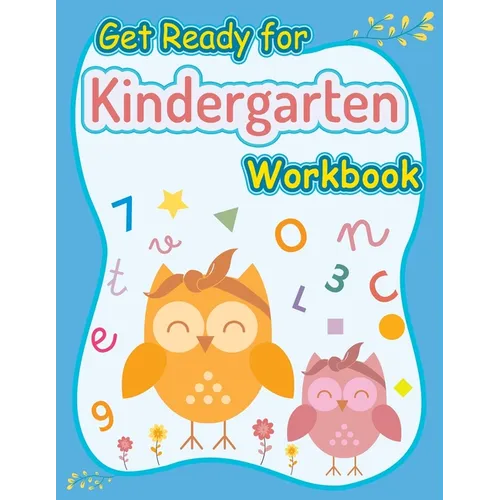 Get Ready for Kindergarten Workbook: kindergarten Skills Workbook, Activity Books Ages 4-7 - Paperback