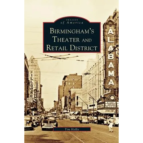 Birmingham's Theater and Retail District - Hardcover