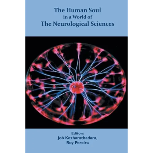 The Human Soul in a World of The Neurological Sciences - Paperback