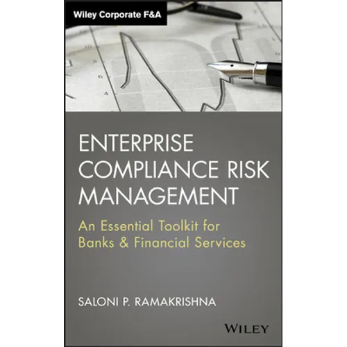 Enterprise Compliance Risk Management: An Essential Toolkit for Banks and Financial Services - Hardcover