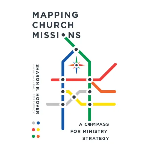 Mapping Church Missions: A Compass for Ministry Strategy - Paperback