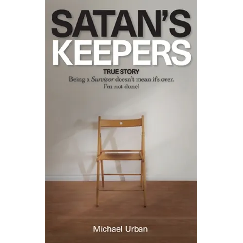 Satan's Keepers: True Story - Paperback
