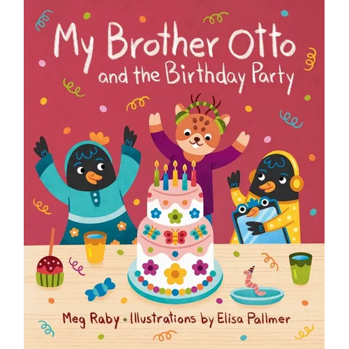 My Brother Otto and the Birthday Party - Hardcover