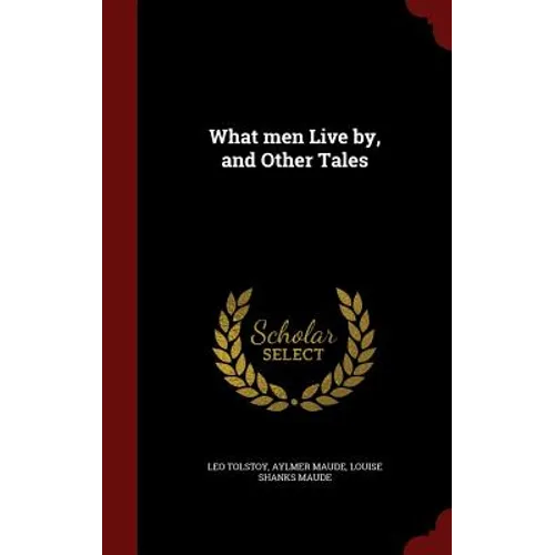 What men Live by, and Other Tales - Hardcover