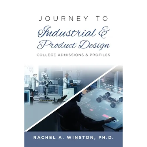 Journey to Industrial & Product Design: College Admissions & ProfilesRac - Paperback