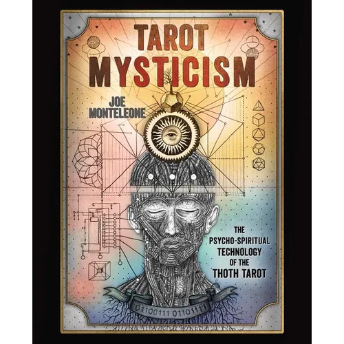 Tarot Mysticism: The Psycho-Spiritual Technology of the Thoth Tarot - Paperback