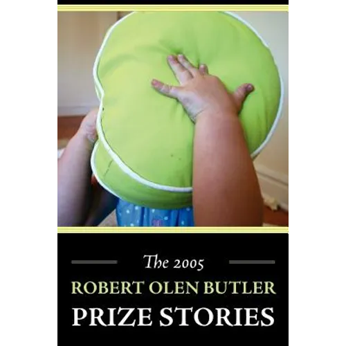 The 2005 Robert Olen Butler Prize Stories - Paperback