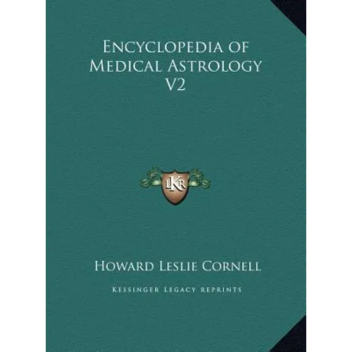 Encyclopedia of Medical Astrology V2 - Hardcover