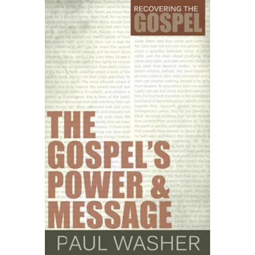 The Gospel's Power and Message - Paperback