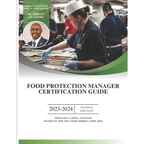 Food Protection Manager Certification Guide 2023-2024: Based on the NEW 2022 FDA Food Code - Paperback