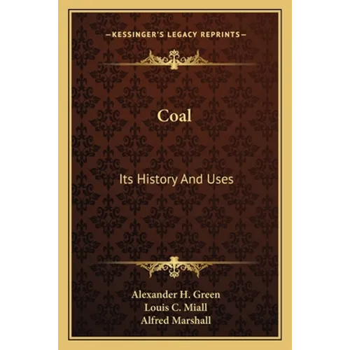 Coal: Its History And Uses - Paperback