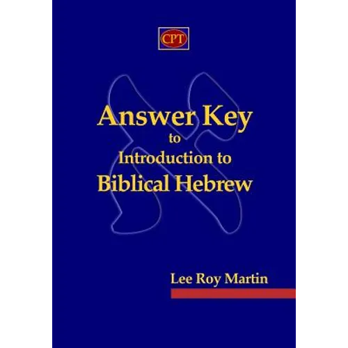 Answer Key to Introduction to Biblical Hebrew - Paperback