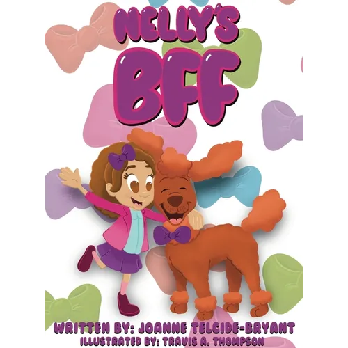 Nelly's BFF - Hardcover