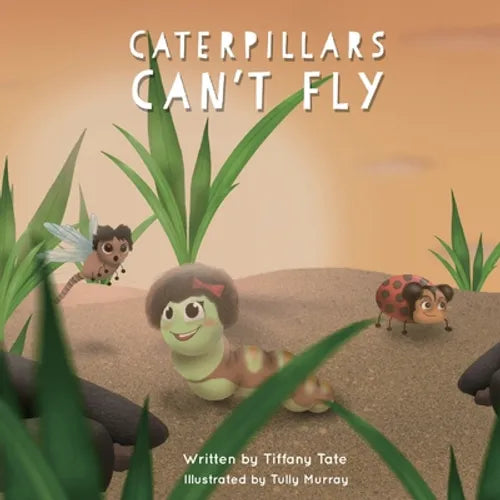 Caterpillars Can't Fly - Paperback