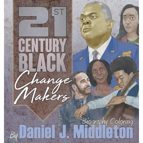 21st Century Black Changemakers: Biography Coloring - Paperback