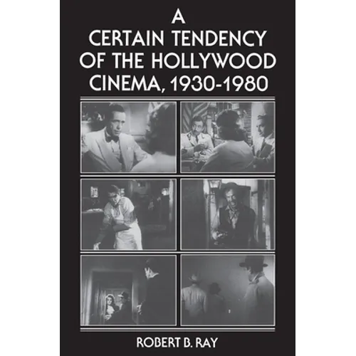 A Certain Tendency of the Hollywood Cinema, 1930-1980 - Paperback