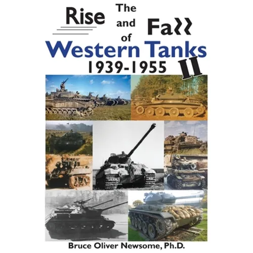 The Rise and Fall of Western Tanks, 1939-1955 - Paperback