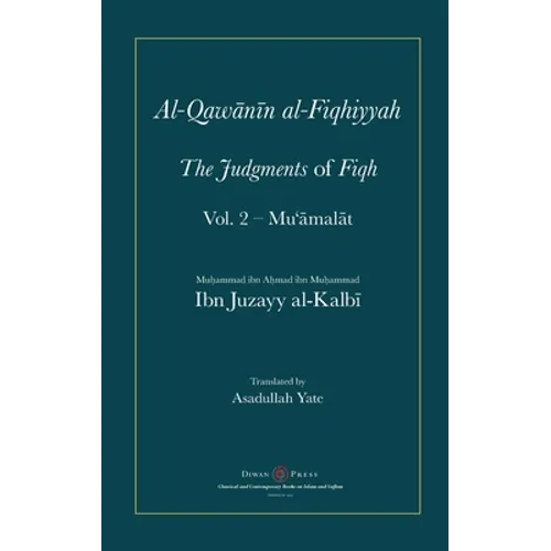 Al-Qawanin al-Fiqhiyyah: The Judgments of Fiqh Vol. 2 - Mu'āmalāt and other matters - Hardcover