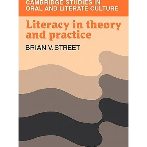 Literacy in Theory and Practice - Paperback