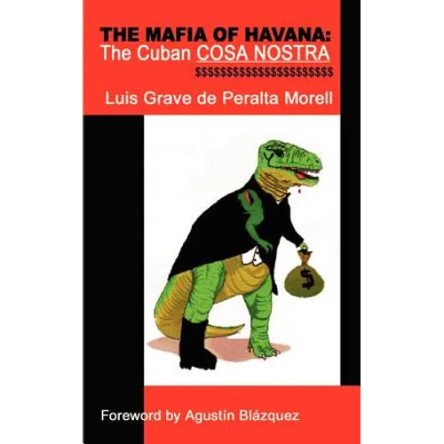 The Mafia of Havana: The Cuban Cosa Nostra - Paperback