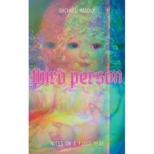 Third Person: Notes On A First Year - Paperback