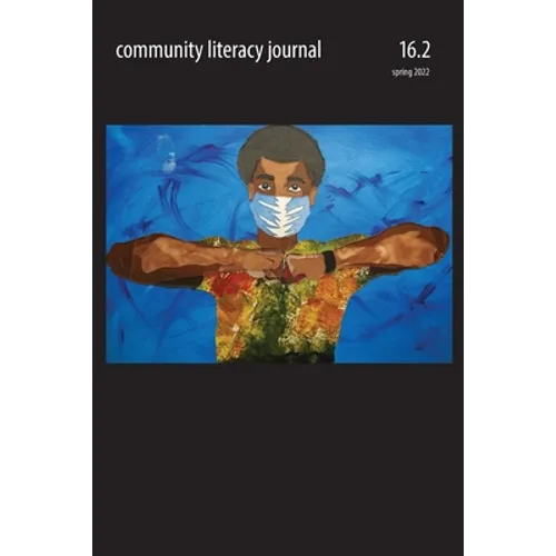 Community Literacy Journal 16.2 (Spring 2022) - Paperback