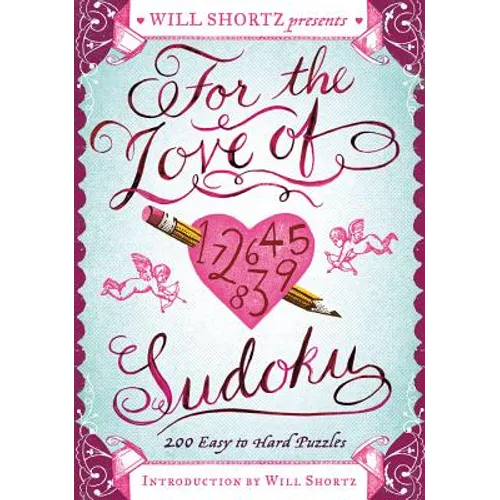 Will Shortz Presents For the Love of Sudoku - Paperback