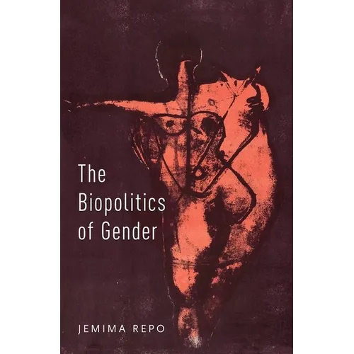 The Biopolitics of Gender - Hardcover