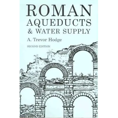 Roman Aqueducts and Water Supply - Paperback