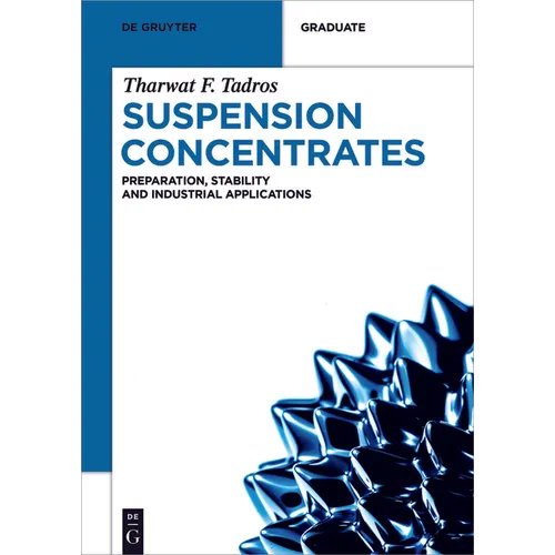 Suspension Concentrates: Preparation, Stability and Industrial Applications - Paperback