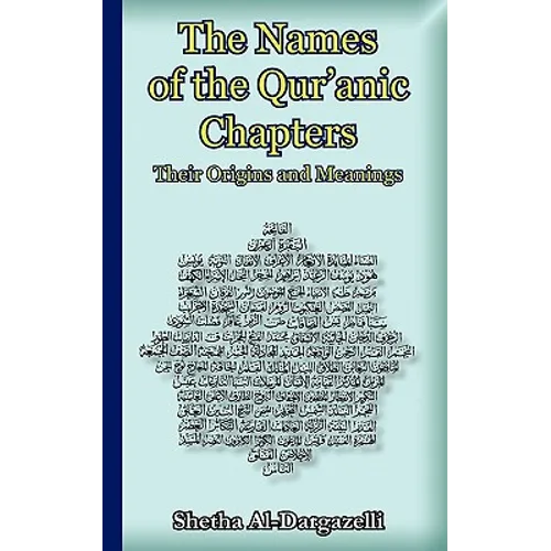 The Names of the Qur'anic Chapters: Their Origins and Meanings - Paperback