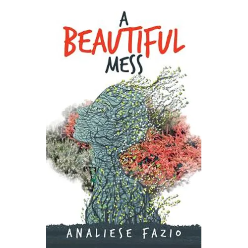 A Beautiful Mess: A Poetry Compilation - Paperback
