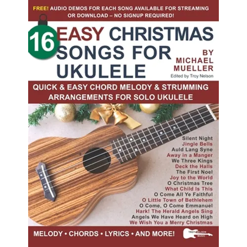 16 Easy Christmas Songs for Ukulele: Quick & Easy Chord Melody & Strumming Arrangements for Solo Ukulele - Paperback