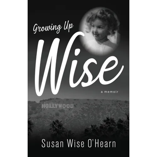 Growing Up Wise: A Memoir - Paperback