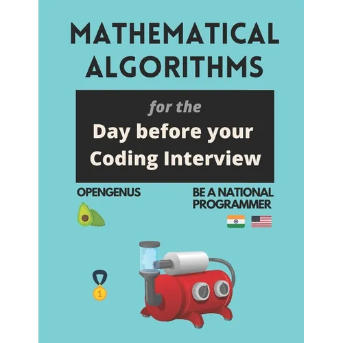 Mathematical Algorithms for the day before your coding interview - Paperback
