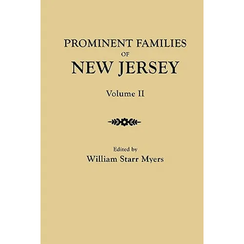Prominent Families of New Jersey. in Two Volumes. Volume II - Paperback
