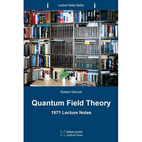 Quantum Field Theory: 1971 Lecture Notes - Paperback
