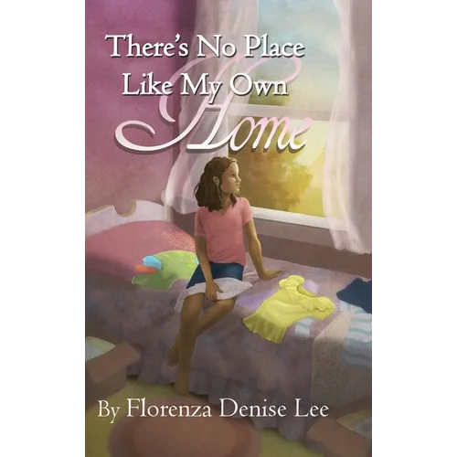 There's No Pace Like My Own Home - Hardcover