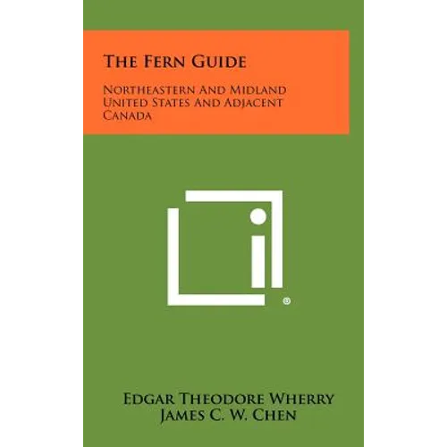 The Fern Guide: Northeastern And Midland United States And Adjacent Canada - Hardcover