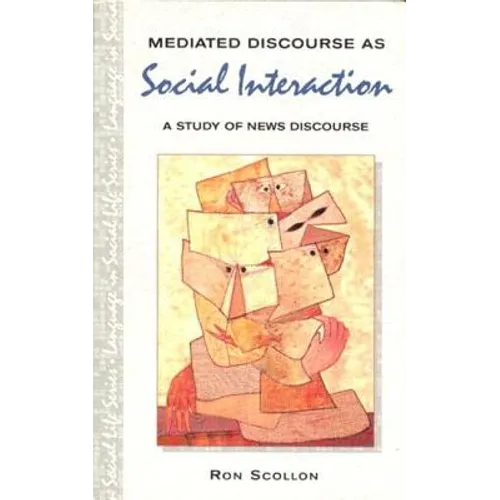 Mediated Discourse as Social Interaction - Paperback