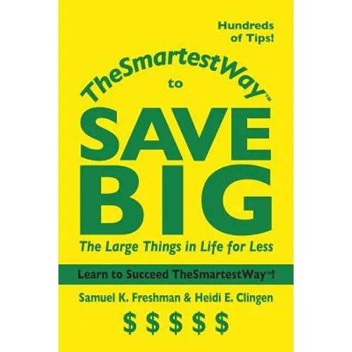 Thesmartestway to Save Big: The Large Things in Life for Less - Paperback