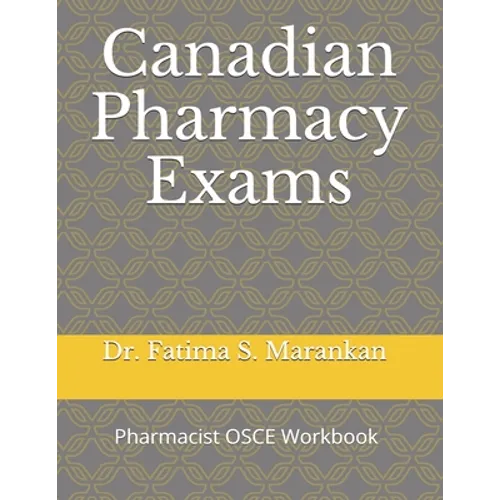 Canadian Pharmacy Exams: Pharmacist OSCE Workbook 2021 - Paperback