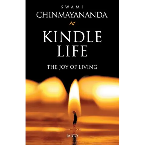 Kindle Life: The Joy of Living - Paperback