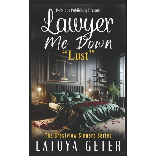 Lawyer Me Down: Lust - Paperback