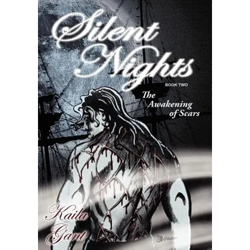 Silent Nights Book Two: The Awakening of Scars - Hardcover