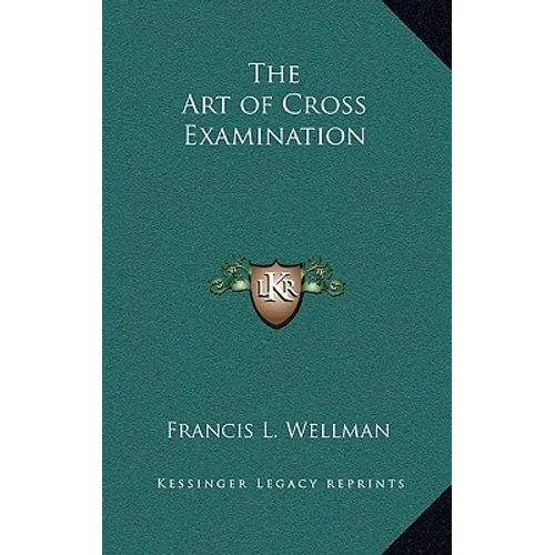 The Art of Cross Examination - Hardcover
