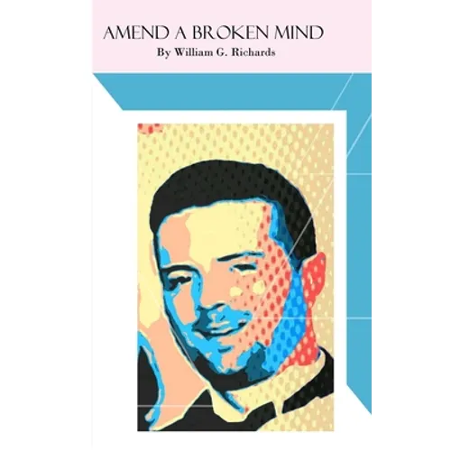 Amend a Broken Mind - Paperback